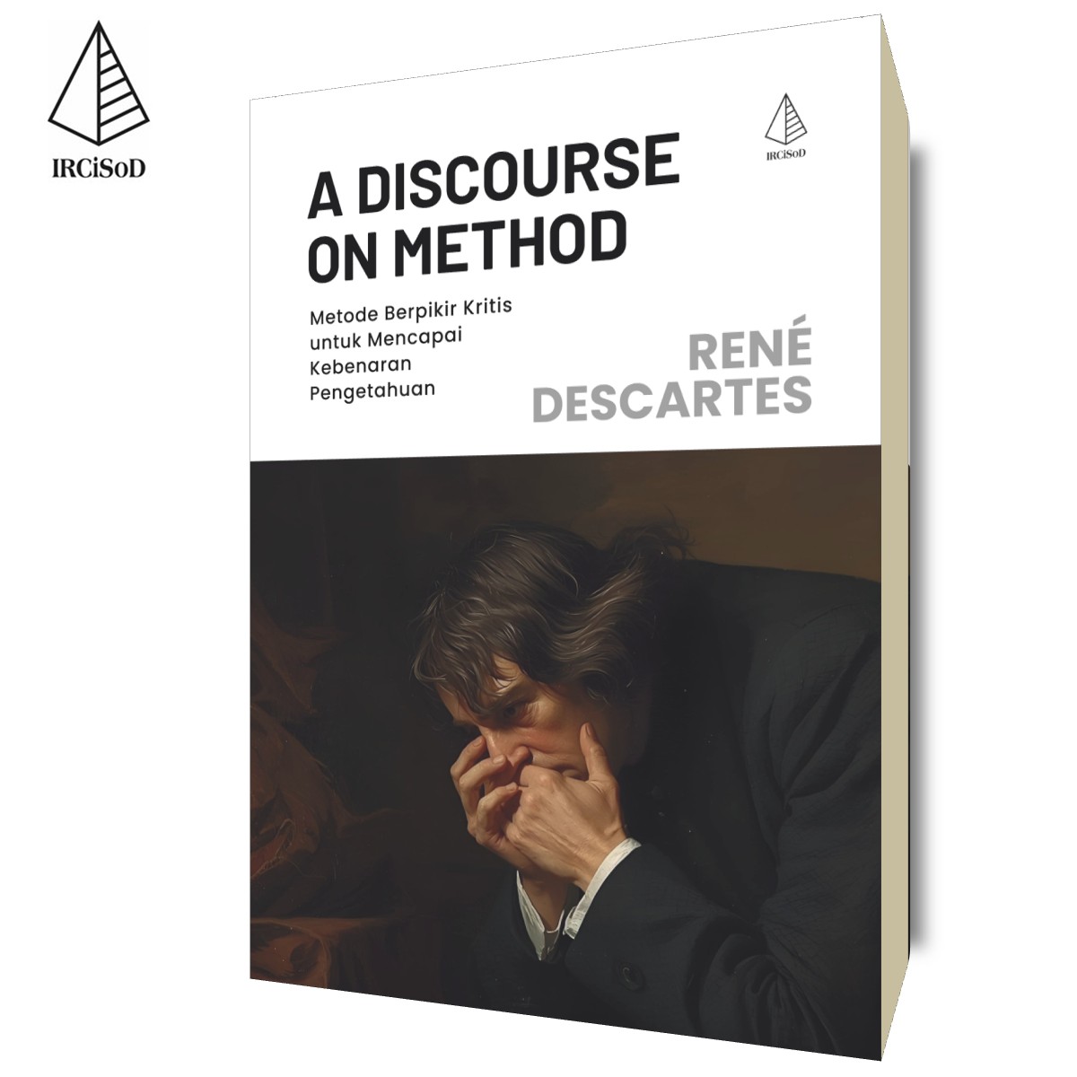 A Discourse On Method: Metode Berpikir Kritis untuk Mencapai Kebenaran Pengetahuan
