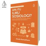 Apa itu Ilmu Sosiologi?: Buku Pintar untuk Pemula