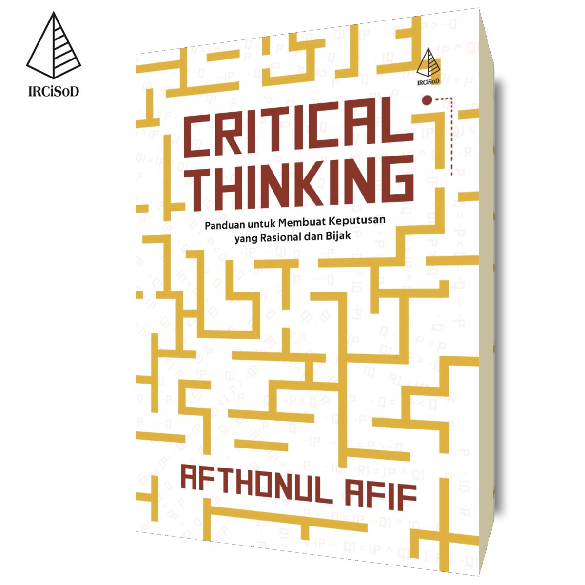 Critical Thinking: Panduan untuk Membuat Keputusan yang Rasional dan Bijak