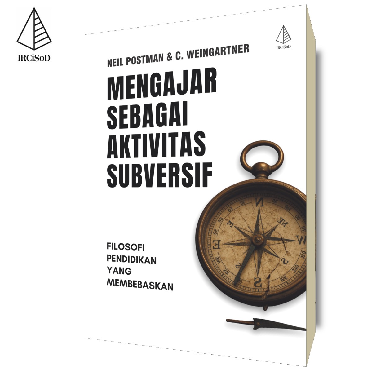 Mengajar Sebagai Aktivitas Subversif: Filosofi Pendidikan yang Membebaskan