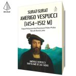 Surat-Surat Amerigo Vespucci 1454-1512 M