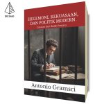 Hegemoni, Kekuasaan, dan Politik Modern