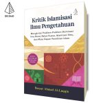 Kritik Islamisasi Ilmu Pengetahuan