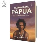 Orang-Orang Papua: Suku-Suku Asli Kepulauan Hindia