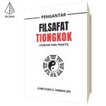 Pengantar Filsafat Tiongkok: Lengkap dan Praktis