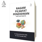 Ragam Filsafat Pendidikan: Teori dan Praktik