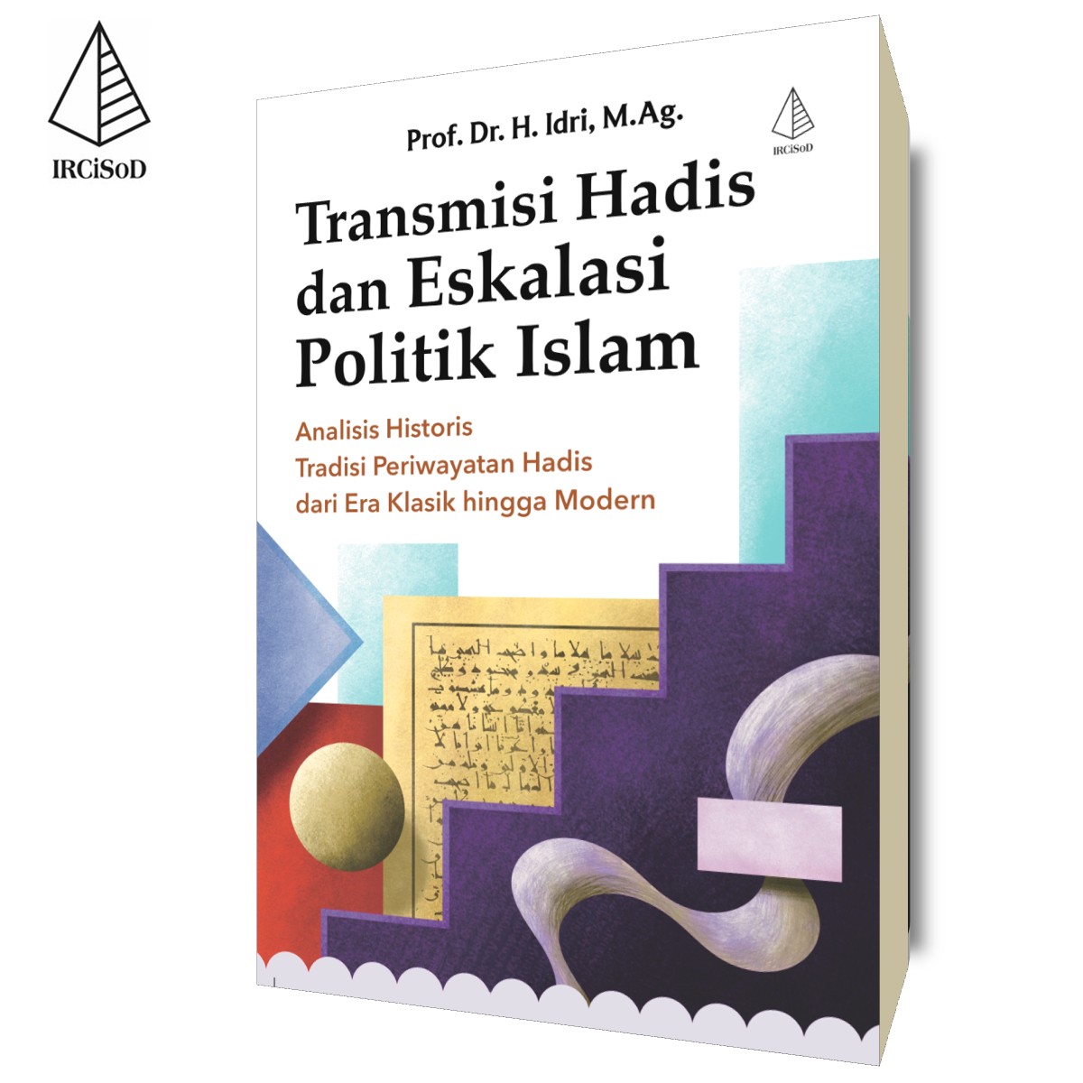 Transmisi Hadis dan Eskalasi Politik Islam